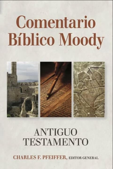 Comentario Bíblico Moody: Antiguo Testamento
