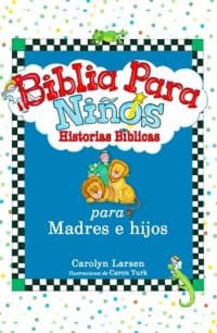 Biblia para niños. Madres e hijos