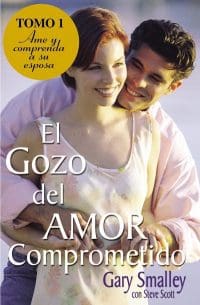 El gozo del amor comprometido. Tomo 1