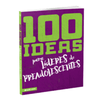 100 Ideas para líderes de preadolescentes
