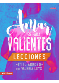 Amar es para valientes - Lecciones