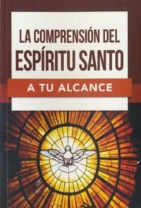 La comprensión del Espíritu Santo a tu alcance - Bolsillo