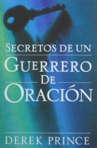 Secretos de un guerrero de oración