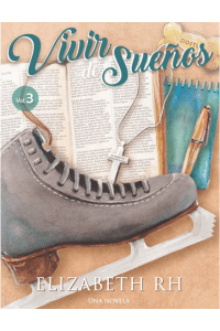 Vivir de sueños - Vol. 3 (Saga: Un plan mayor)