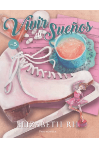 Vivir de sueños - Vol. 5 (Saga: Un plan mayor)