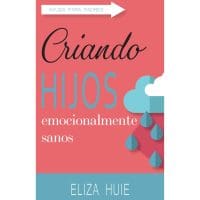 Criando hijos emocionalmente sanos