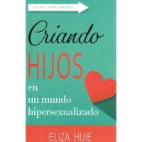 Criando hijos en un mundo hiper sexualizado