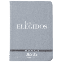 Libro Los elegidos. Tomo 3. 40 días con Jesús