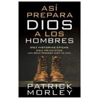 Libro Así prepara Dios a los hombres - Patrick Morley