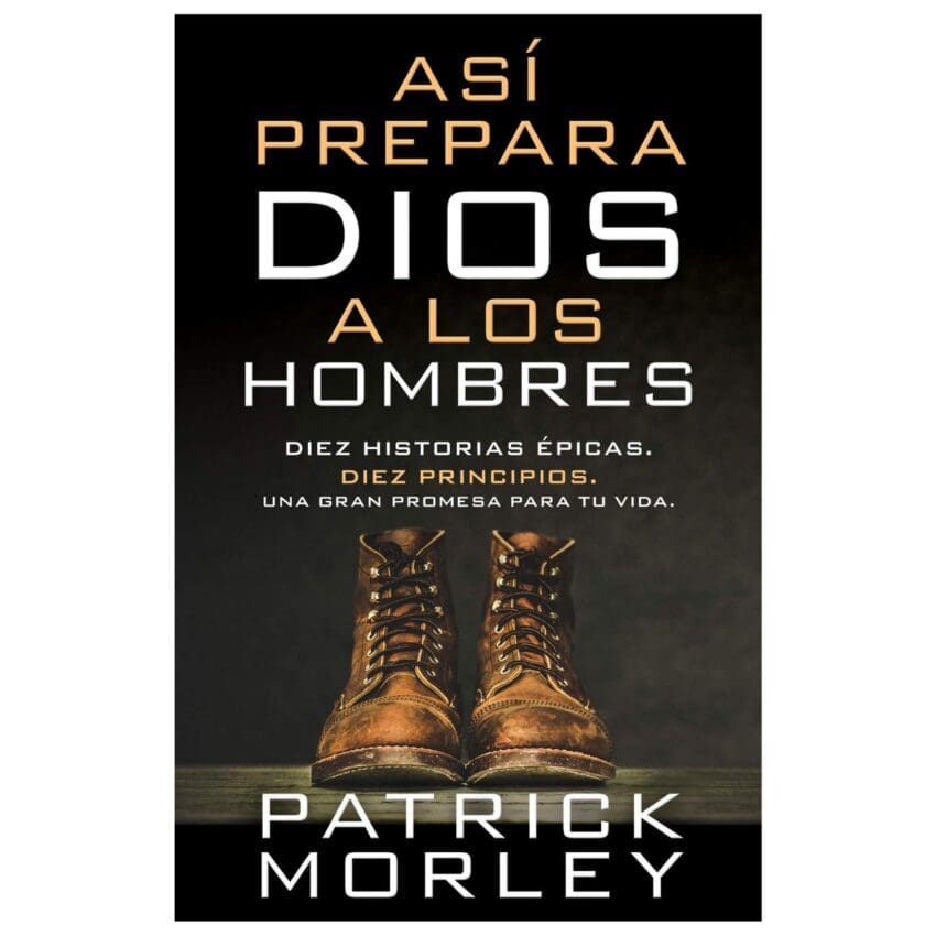 Libro Así prepara Dios a los hombres - Patrick Morley