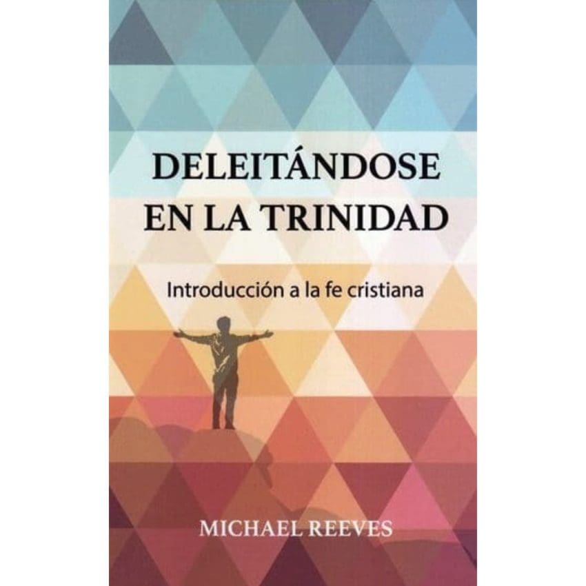 Libro Deleitándose en la Trinidad