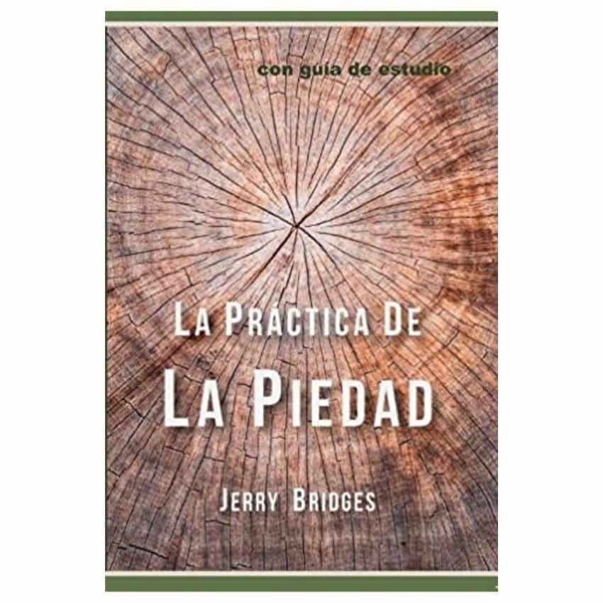 Libro La práctica de la Piedad - Jerry Bridges