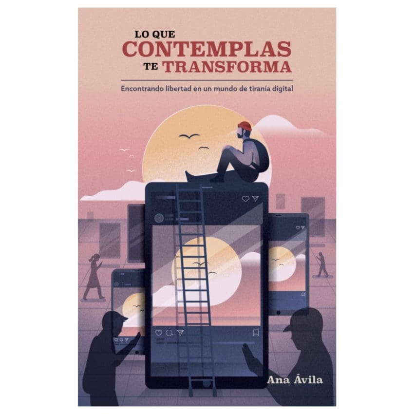 Libro Lo que contemplas te transforma - Ana Ávila