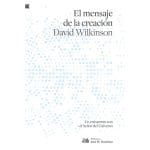 Libro El mensaje de la creación - David Wilkinson